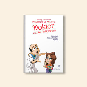 Dr. Mürüvvet Uygun - Doktor Olmak İstiyorum